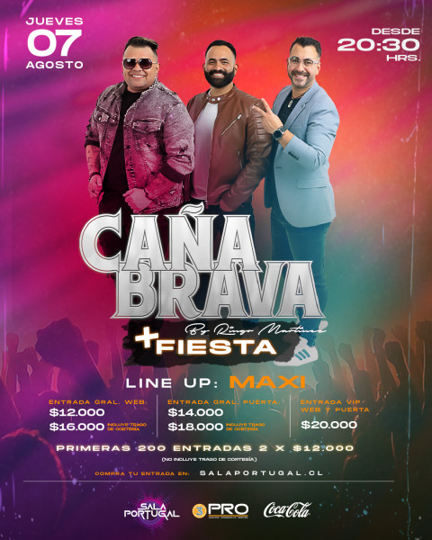CAÑA BRAVA + FIESTA / Jueves 7 Agosto